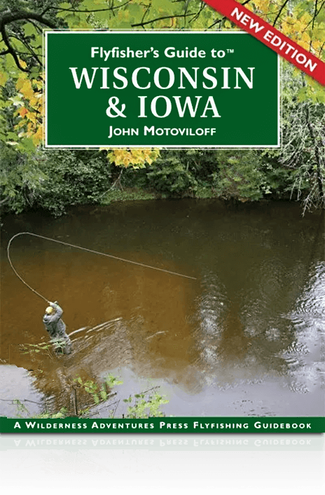 Flyfisher’s Guide to Wisconsin & Iowa